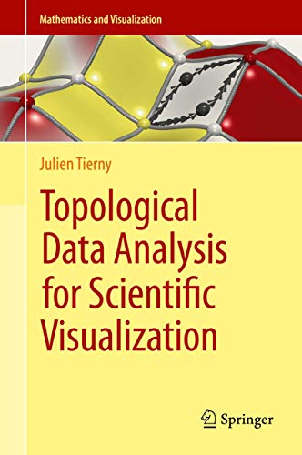 Topological Data Analysis for Scientific Visualization (Mathematics and Visualization) view 2