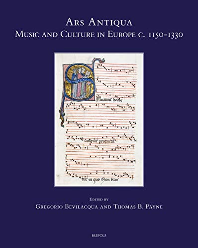 Ars Antiqua: Music and Culture in Europe C. 1150-1330 (Speculum Musicae)