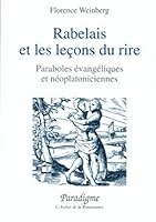 Rabelais Et Les Lecons Du Rire: Paraboles Evangeliques Et Neoplatoniciennes 2868781934 Book Cover