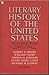 LITERARY HISTORY OF THE UNITED STATES History