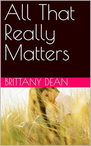  All That Really Matters (English Edition)