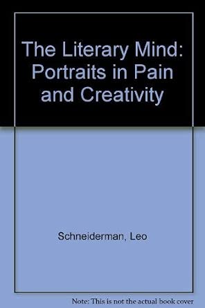 The Literary Mind: Portraits in Pain and Creativity-Wow! eBook