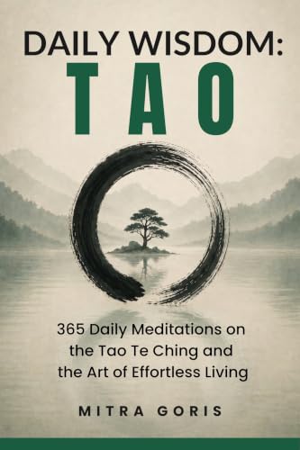 Daily Wisdom: Tao: 365 Daily Meditations on the Tao Te Ching and the Art of Effortless Living (Daily Wisdom Books)