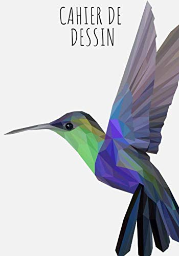Cahier de dessin: Cahier Colibri Oiseau, Carnet de croquis grand format pour dessin, peinture, aquarelle, création: 100 pages à remplir. Cahier de ... blanc idéal crayon de couleur, feutres.