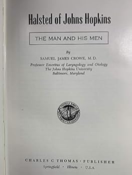 Hardcover Halsted of Johns Hopkins: The man and his men Book