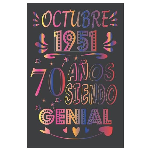 Octubre 1951, 70 Años Siendo Genial: cuaderno de cumpleaños 70 años | Regalo de cumpleaños de 70 años para mujer, hombre, madre, padre, la esposa, Niñas y Niños, novia, Abuelo.... 15.24x22.86 cm