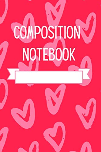 Composition Notebook: Cute Notebook, Cute Journal for Girls, Teens, and Women, 6" x 9" College Ruled, 110 Pages (Back To School Notebooks)