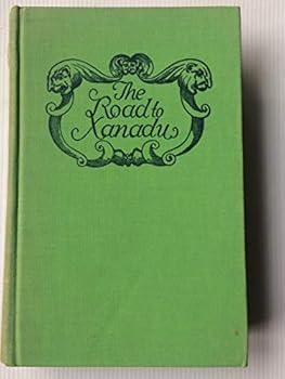 Hardcover The Road to Xanadu; A Study in the Ways of The Imagination Book