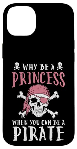 Why Be Princess Pirate Funny Jolly Roger ���f�B�[�X �K�[���Y �L�b�Y �X�}�z�P�[�X iPhone 14 Plus �p