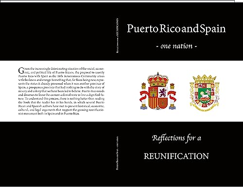 Puerto Rico and Spain one Nation -: Reflections for a Reunification (English Edition)