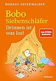 Bobo Siebenschläfer. Drinnen ist was los! (Bobo Siebenschläfer: Neue Abenteuer zum Vorlesen ab 4 Jahre 3)