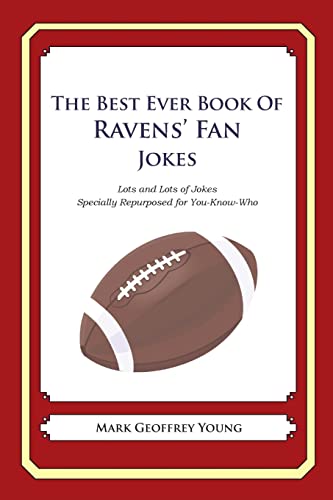 The Best Ever Book of Ravens' Fan Jokes: Lots and Lots of Jokes Specially Repurposed for You-Know-Who