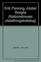 Erik Fleming, Atelier Borgila (Nationalmusei utställningskatalog) 9171005048 Book Cover