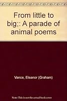 From little to big;: A parade of animal poems 0695802356 Book Cover