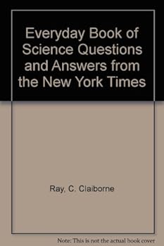 Hardcover Everyday Book of Science Questions and Answers from the New York Times Book