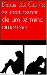 Capa de Dicas de como se recuperar de um término amoroso