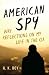 American Spy: Wry Reflections on My Life in the CIA