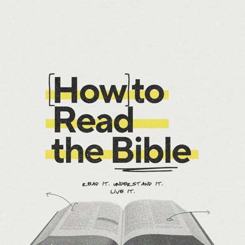 How To Read The Bible (Part 7)