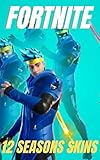  Fortnite : 12 Seasons Skins Collection (English Edition)
