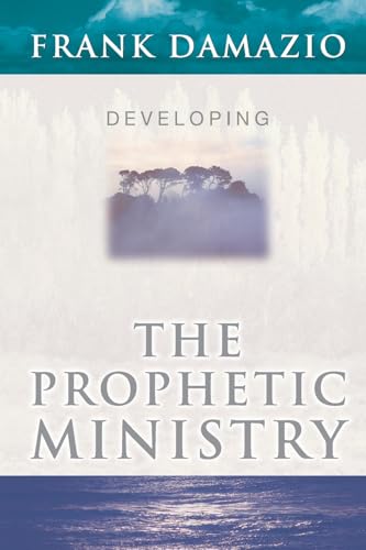 Developing The Prophetic Ministry