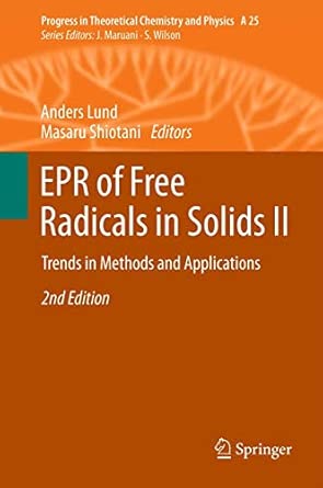 EPR of Free Radicals in Solids II: Trends in Methods and Applications: 25 Second Edition 2012 Edition book cover