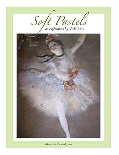 Soft Pastels...an exploration 1492116440 Book Cover