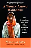 A Woman Among Warlords: The Extraordinary Story of an Afghan Who Dared to Raise Her Voice