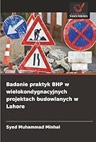 Badanie praktyk BHP w wielokondygnacyjnych projektach budowlanych w Lahore (Polish Edition) 6207826396 Book Cover