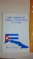 Theory of Moral Incentives in Cuba 0817347208 Book Cover