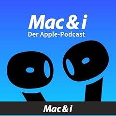 Mac & i - der Apple-Podcast Titelbild
