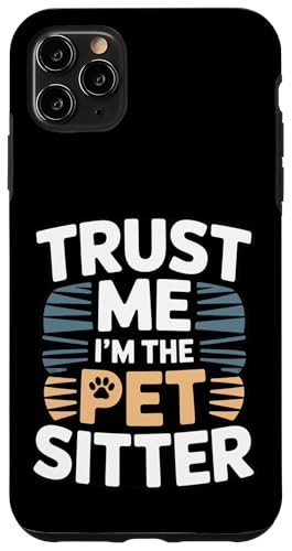 Trust Me I'm The Pet Sitter �t�@�j�[�y�b�g�V�b�^�[ �X�}�z�P�[�X iPhone 11 Pro Max �p