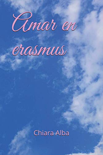 Amar en erasmus (Spanish Edition)