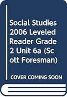 SOCIAL STUDIES 2006 LEVELED READER GRADE 2 UNIT 6A 0328148199 Book Cover