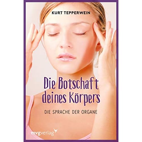 Die Botschaft deines Körpers: Die Sprache der Organe