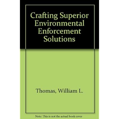 Crafting Superior Environmental Enforcement Solutions