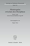 Montesquieu zwischen den Disziplinen.: Einzel- und kulturwissenschaftliche Zugriffe. Internationale Konferenz aus Anlass des 250. Todesjahres von ... (Beiträge zur Politischen Wissenschaft) - Herausgeber: Edgar Mass 