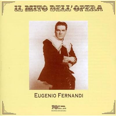 [Il Mito Dell'opera] Eugenio Fernandi
