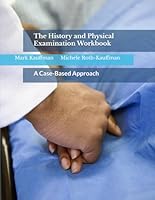 The History and Physical Examination Workbook: A Case-based Approach B0DDM6QHQ3 Book Cover