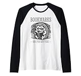 Photo Gallery bookmarks are for quitters maglia con maniche raglan Photo Gallery bookmarks are for quitters maglia con maniche raglan