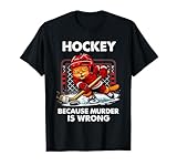 Hockey Because Murder is Wrong Funny Cat Goalie Art T-Shirt
