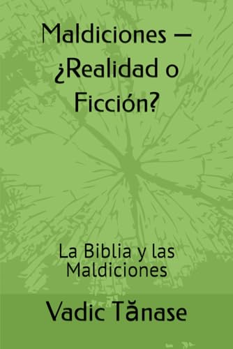 Maldiciones ? ?Realidad o Ficcion?: La Biblia y las Maldiciones