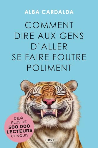 Comment dire aux gens d'aller se faire foutre poliment