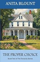 The Proper Choice: a Tenacity romance 1638217165 Book Cover