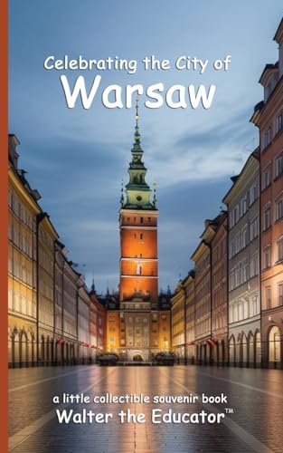 Celebrating the City of Warsaw (Celebrating Cities Book)