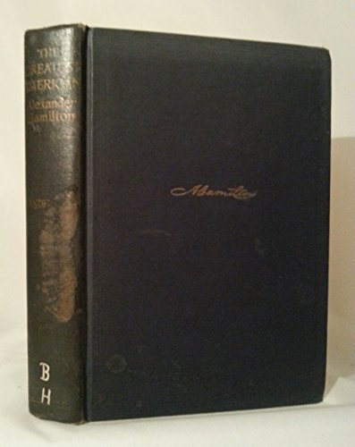 The greatest American. Alexander Hamilton; an h... B002WTVMDG Book Cover