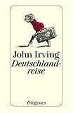 Deutschlandreise von John Irving (2002) Broschiert