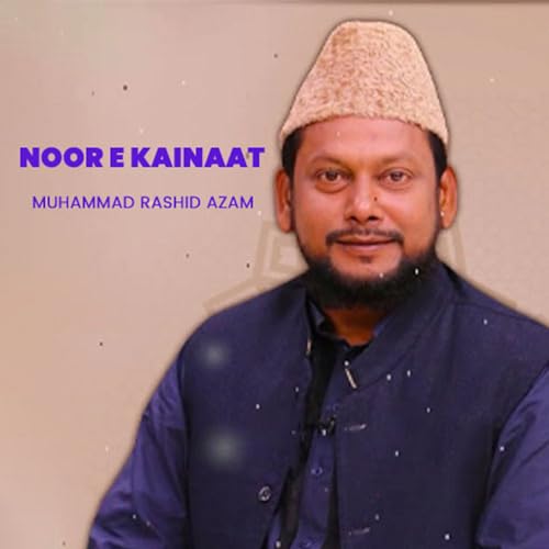 Noor-E-Kainaat von Muhammad Rashid Azam bei Amazon Music - Amazon.de