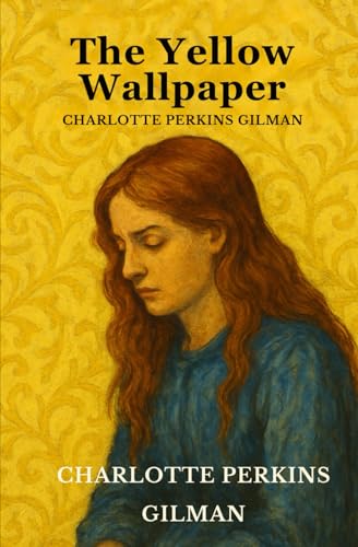 The Yellow Wallpaper