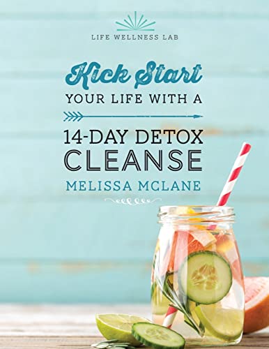 14-Day Detox Cleanse: Kick start your life with a 14-day detox cleanse