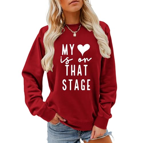 My Heart Is On That Stage Sweatshirt, My Heart Is On That Stage Shirt, Long-sleeved shirts